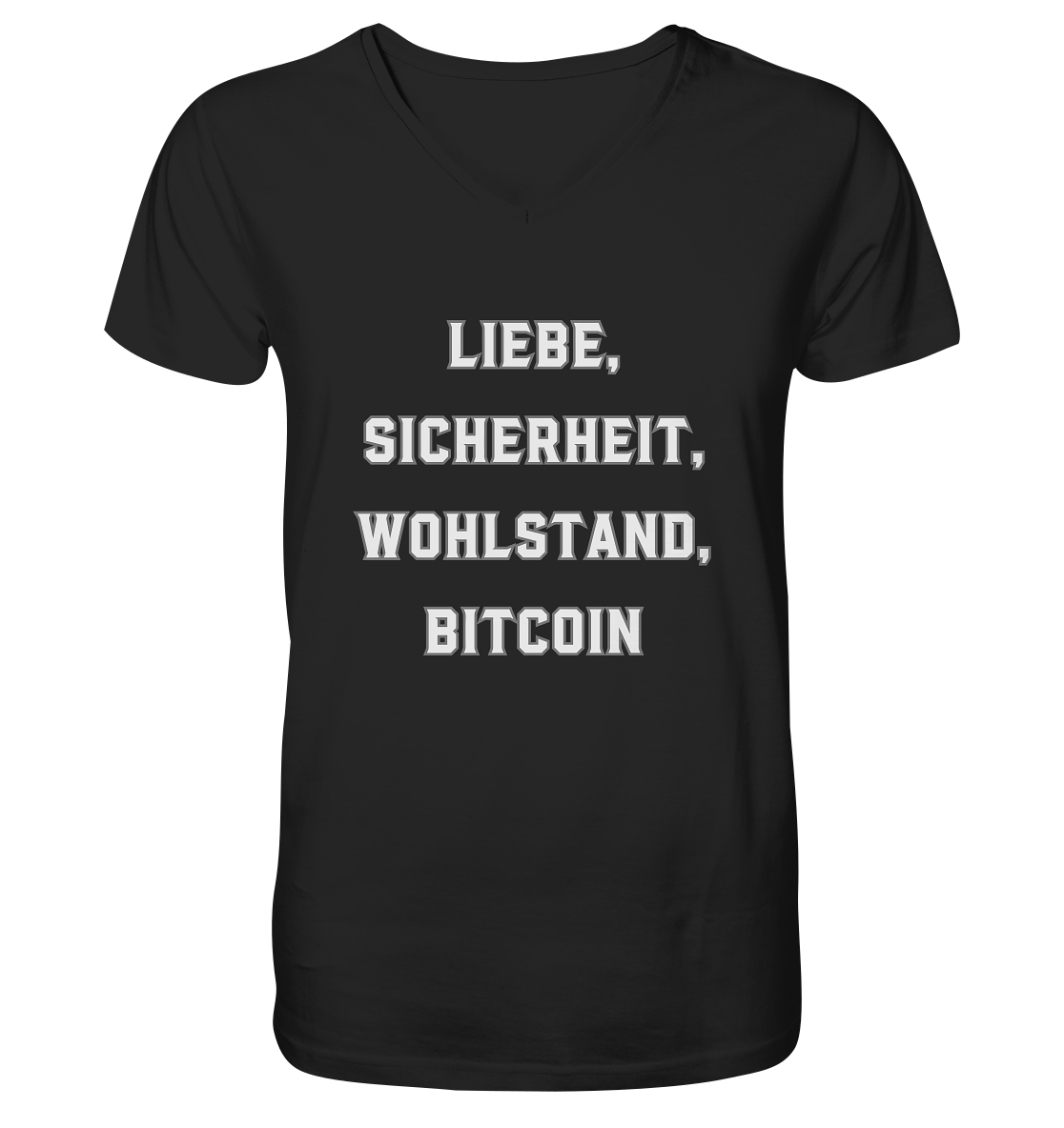 LIEBE, SICHERHEIT, WOHLSTAND, BITCOIN  - V-Neck Shirt