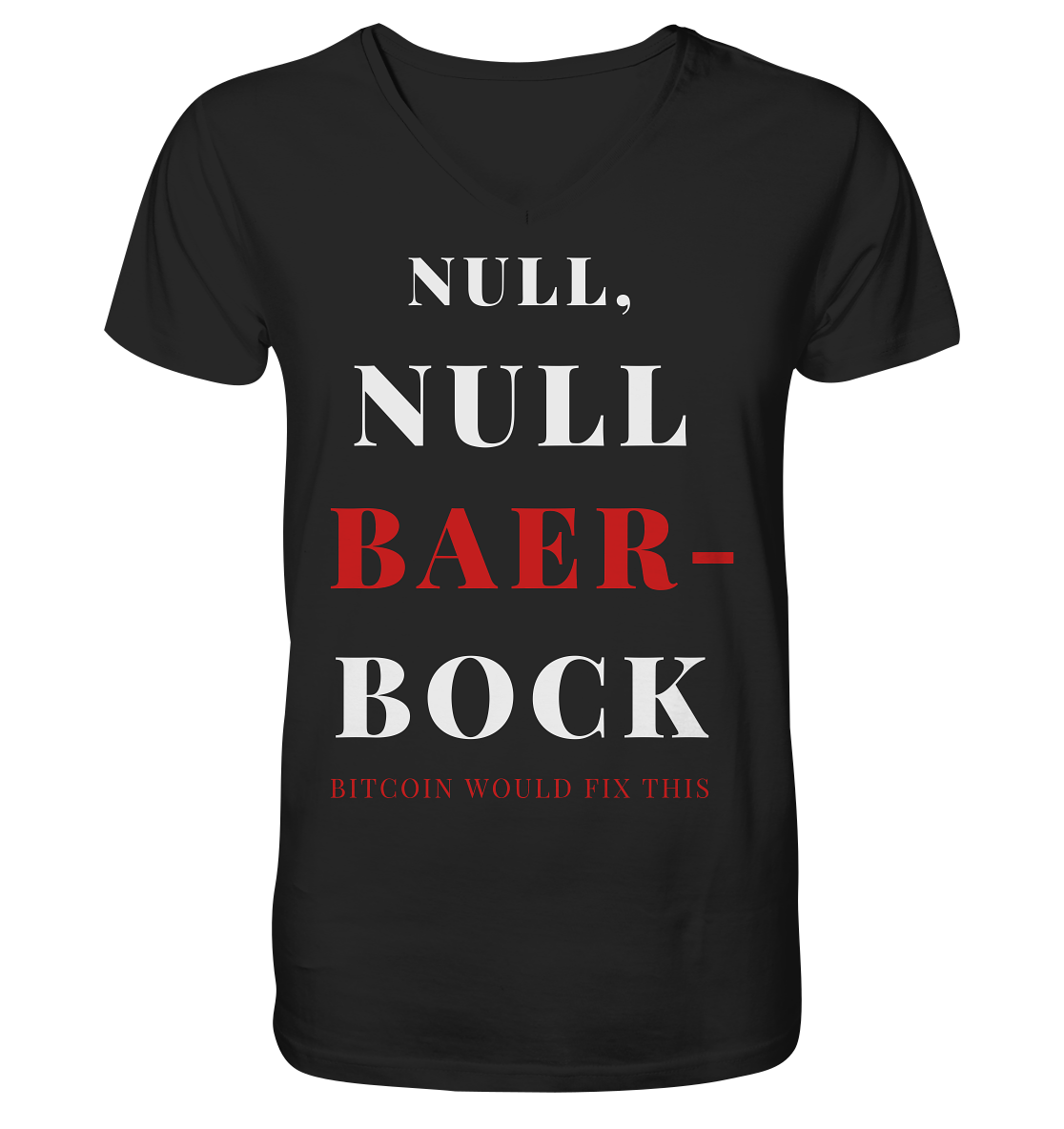 NULL, NULL BAER-BOCK - BITCOIN WOULD FIX... - STUDY BITCOIN   - V-Neck Shirt