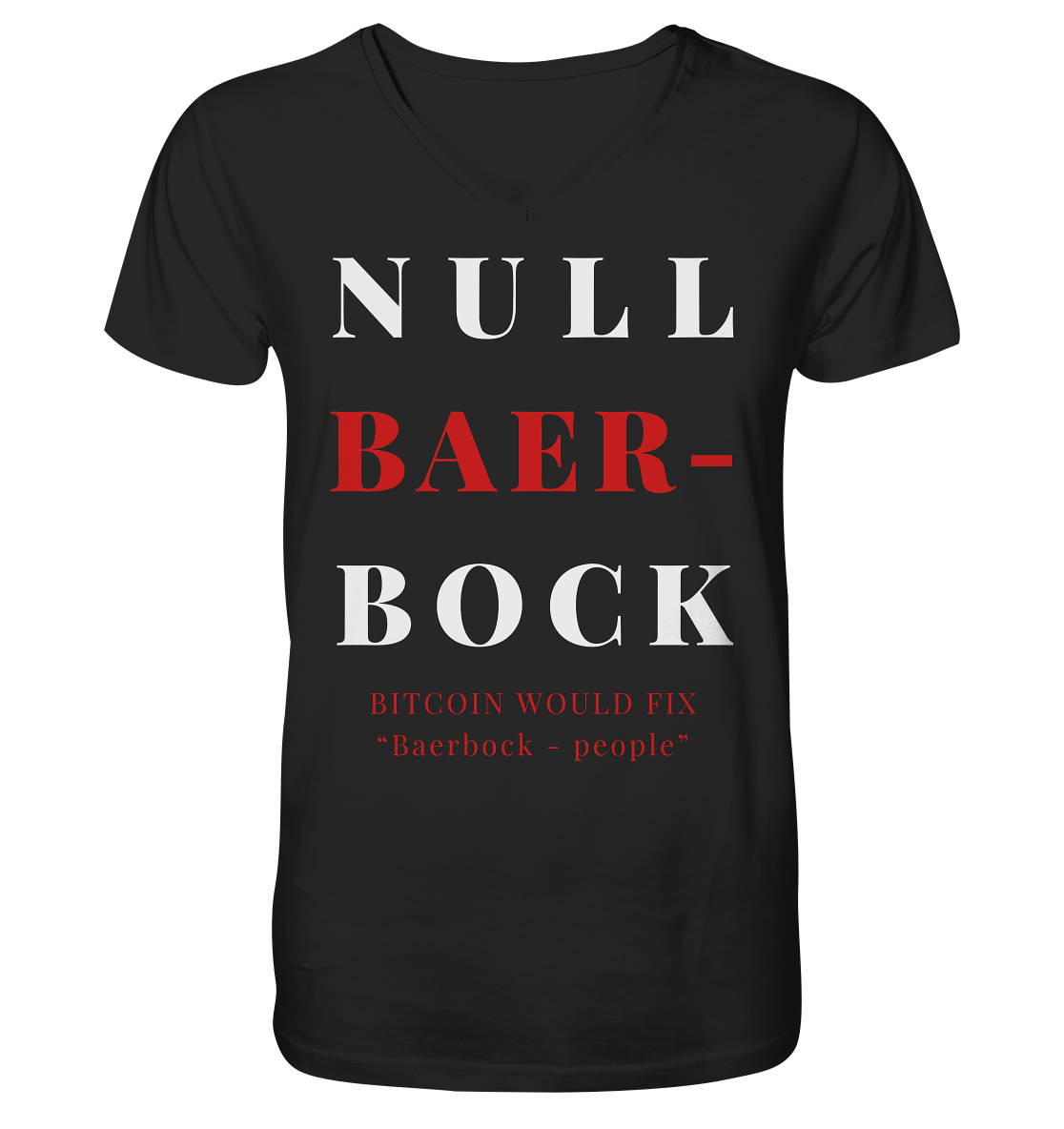 BAERBOCK? BITCOIN WOULD FIX "Baerbock-people" - STUDY BITCOIN  - V-Neck Shirt