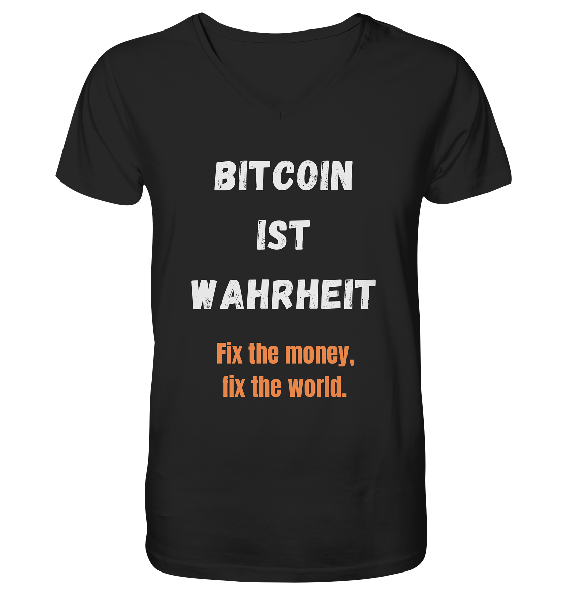 BITCOIN IST WAHRHEIT - Fix the money, fix the world  - V-Neck Shirt