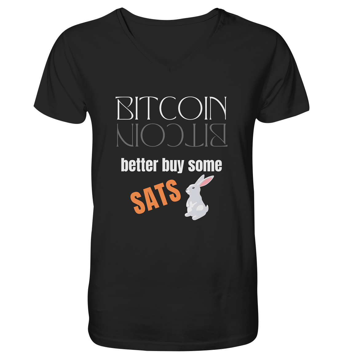 BITCOIN better buy some SATS - (Spiegelschrift & Bunny Version)  - V-Neck Shirt