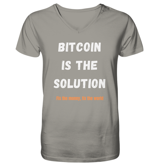BITCOIN IS THE SOLUTION - Fix the money, fix the world    - V-Neck Shirt