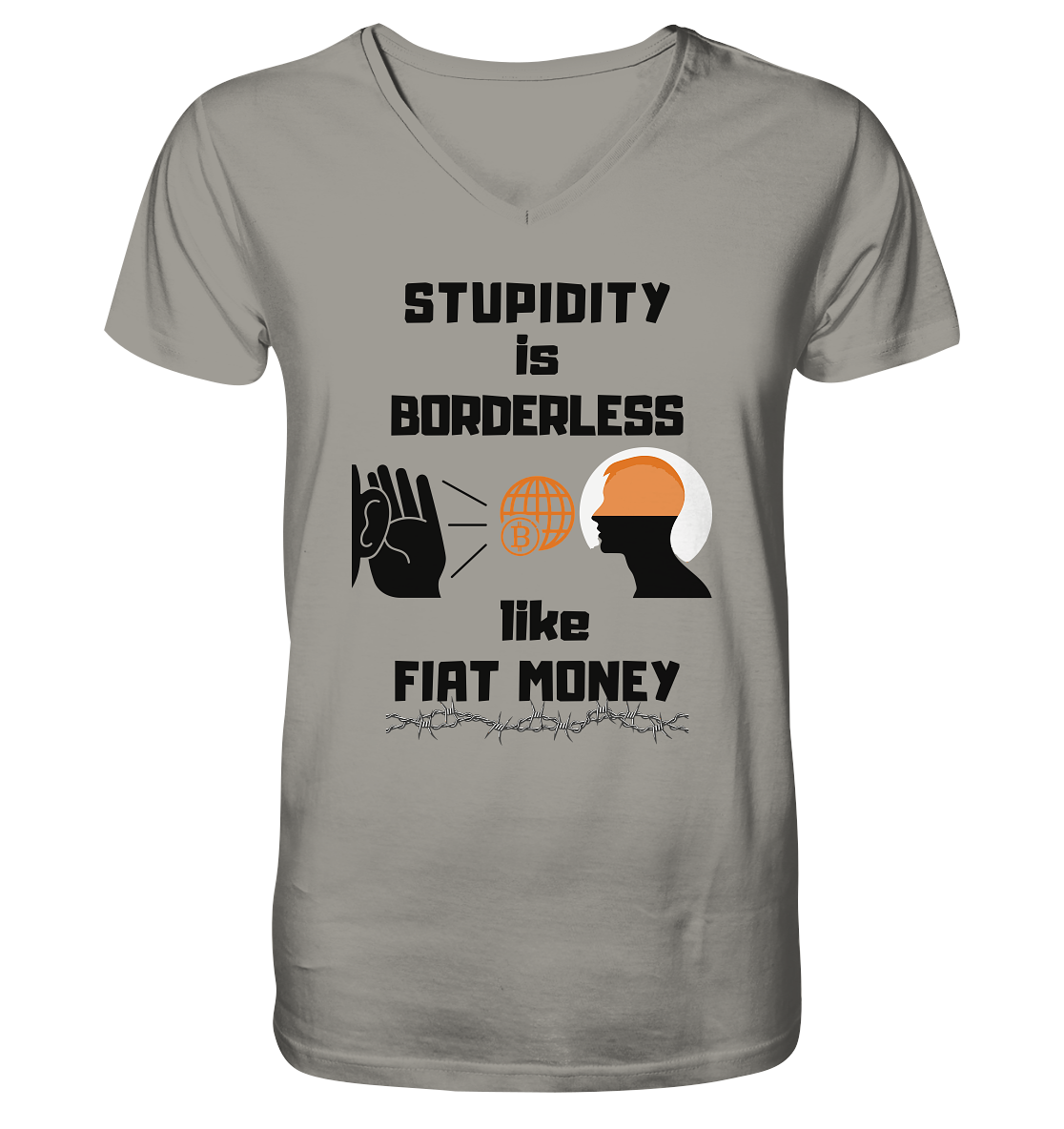 STUPIDITY is BORDERLESS like FIAT MONEY (Version 3)  - V-Neck Shirt