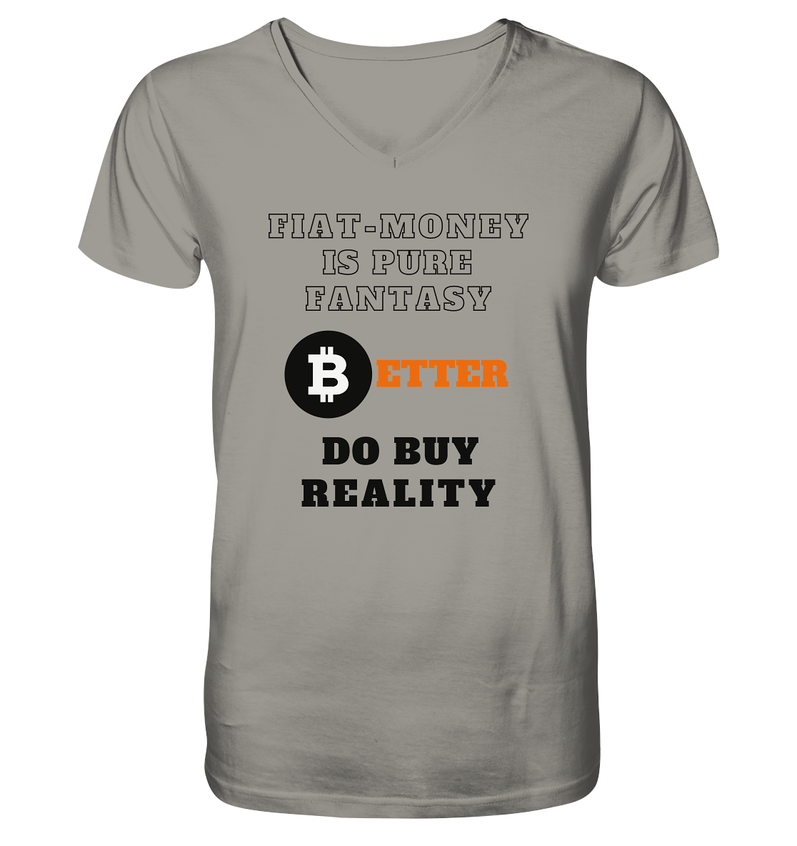 FIAT-MONEY IS PURE FANTASY - BETTER DO BUY REALITY - V-Neck Shirt