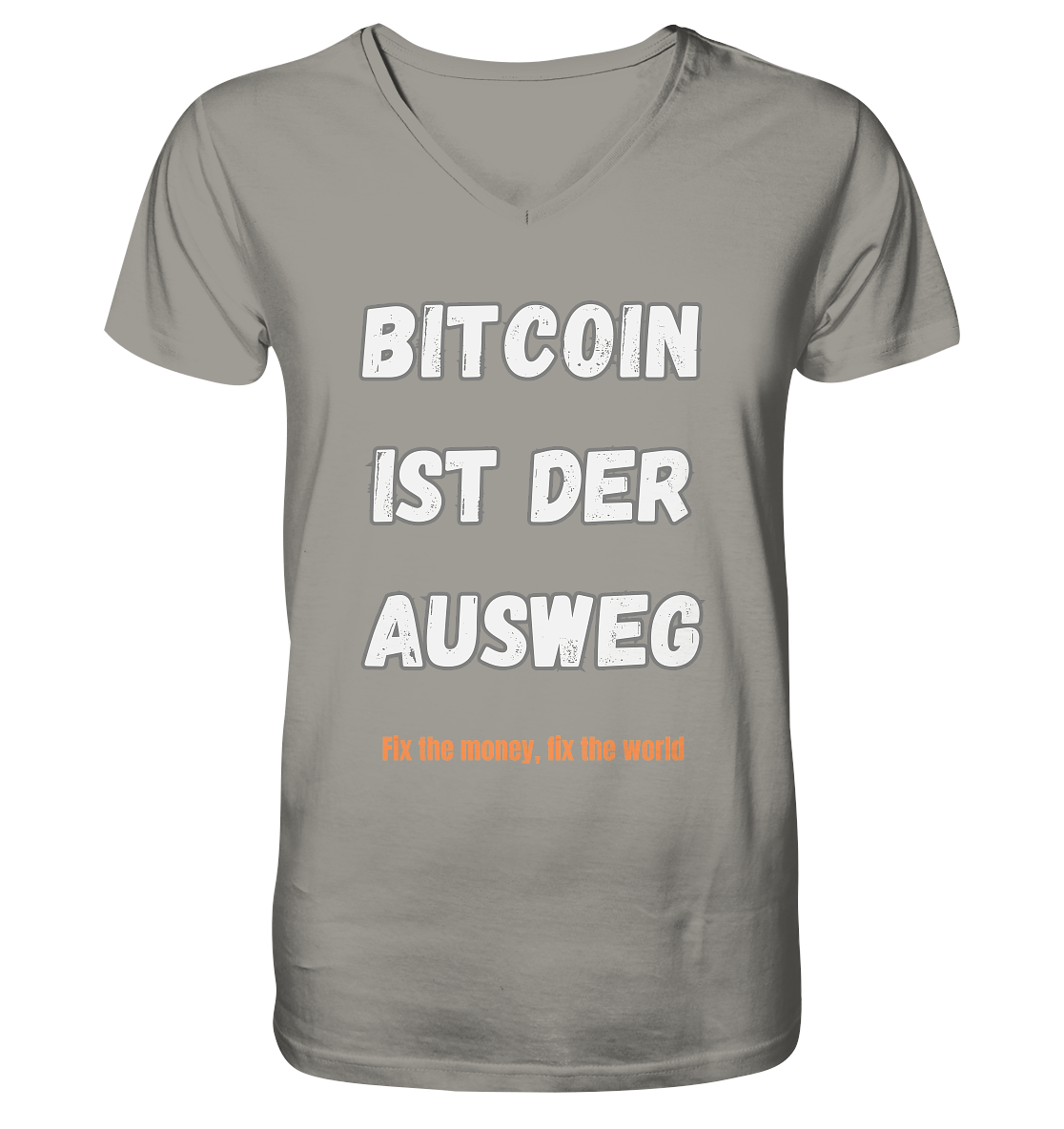 BITCOIN IST DER AUSWEG - fix the money fix the world   - V-Neck Shirt