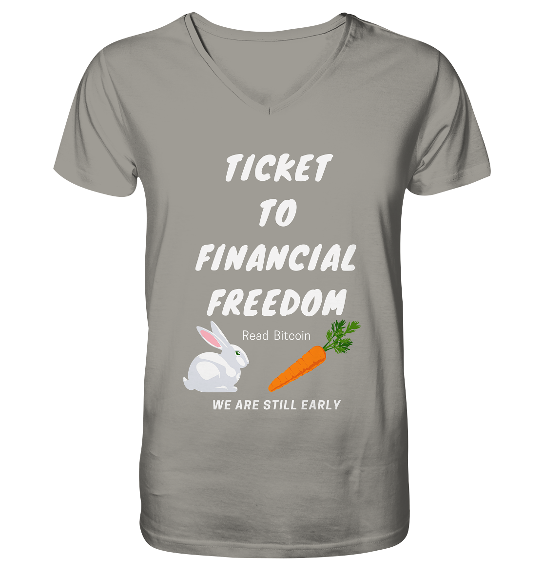 TICKET TO FINANCIAL FREEDOM (Bunny & Carrot Version) Read Bitcoin - We are still early   - V-Neck Shirt