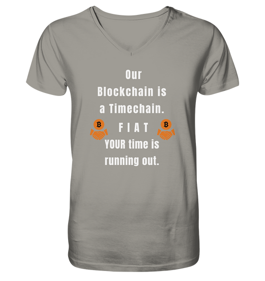 OUR BLOCKCHAIN IS A TIMECHAIN. FIAT YOUR TIME... - V-Neck Shirt