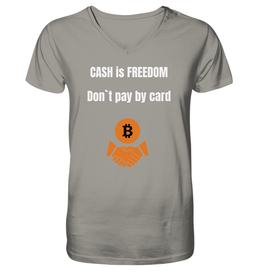 CASH is FREEDOM - Don`t pay by card - V-Neck Shirt