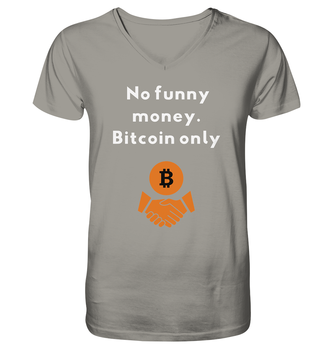 No funny money. Bitcoin only - V-Neck Shirt