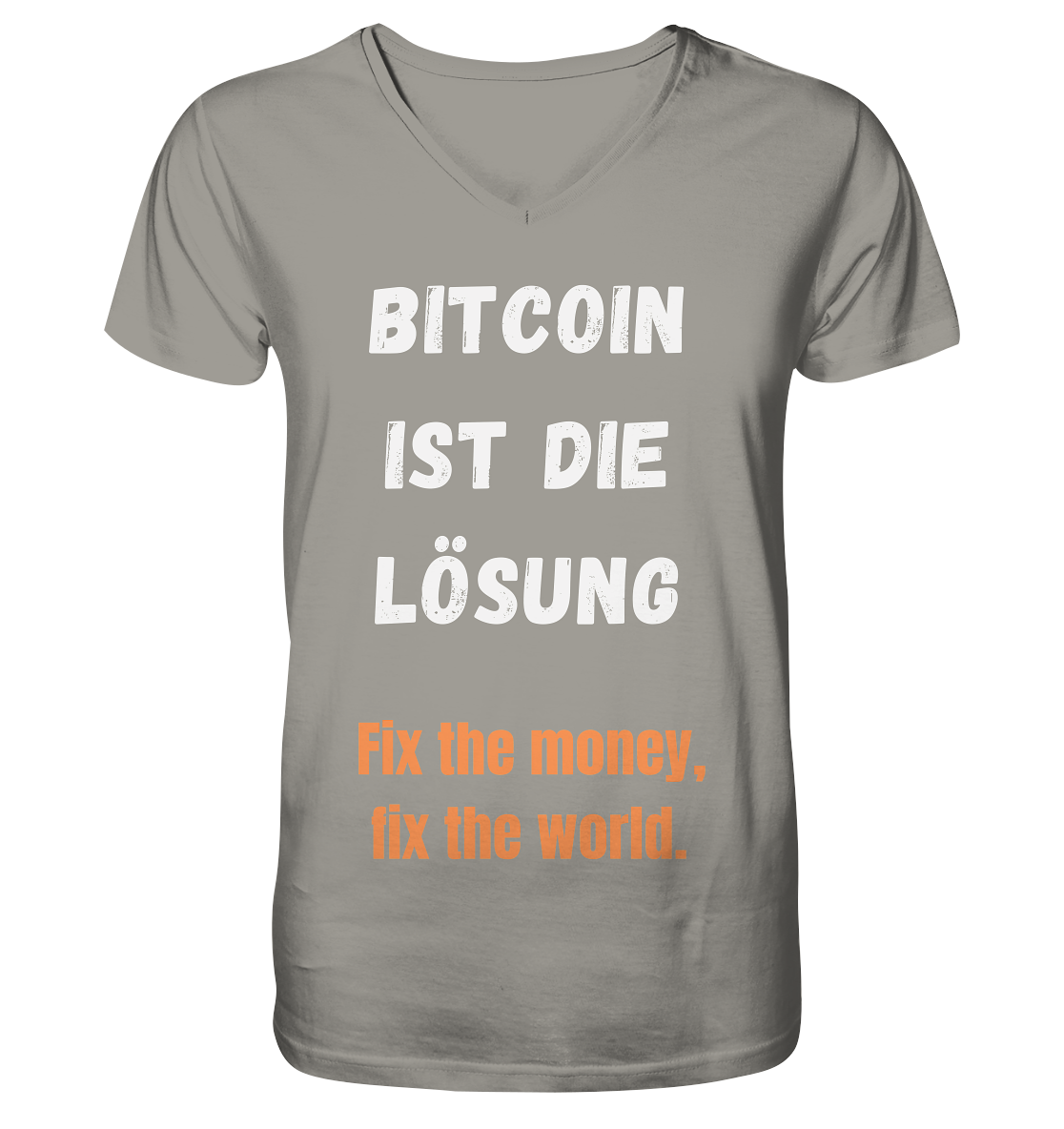 BITCOIN IST DIE LÖSUNG - Fix the money, fix the world   - V-Neck Shirt