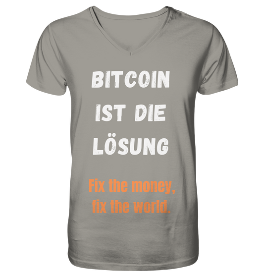 BITCOIN IST DIE LÖSUNG - Fix the money, fix the world   - V-Neck Shirt