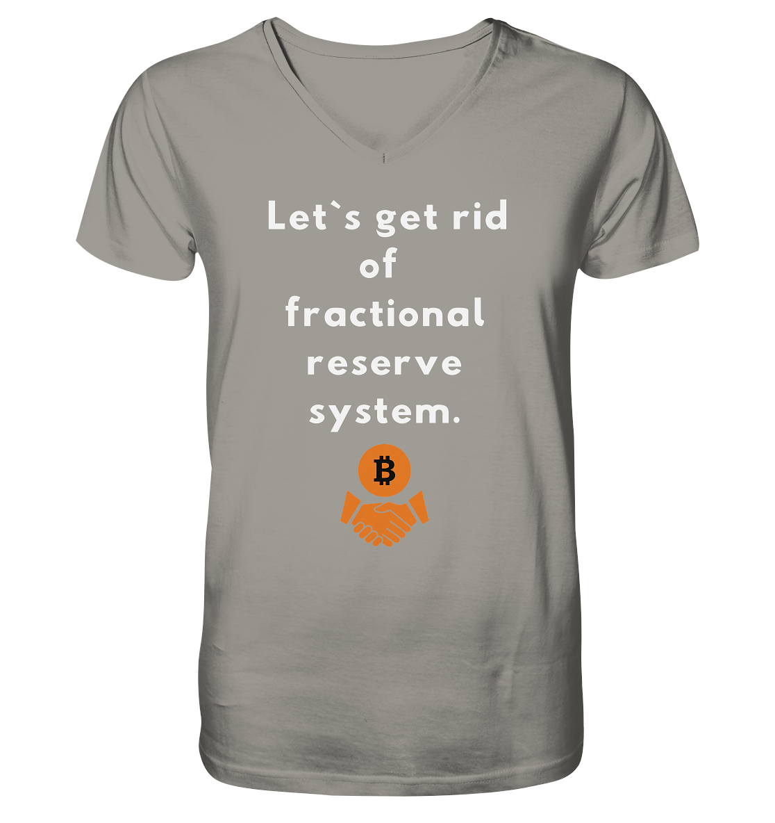 Let`s get rid of fractional reserve system  - V-Neck Shirt