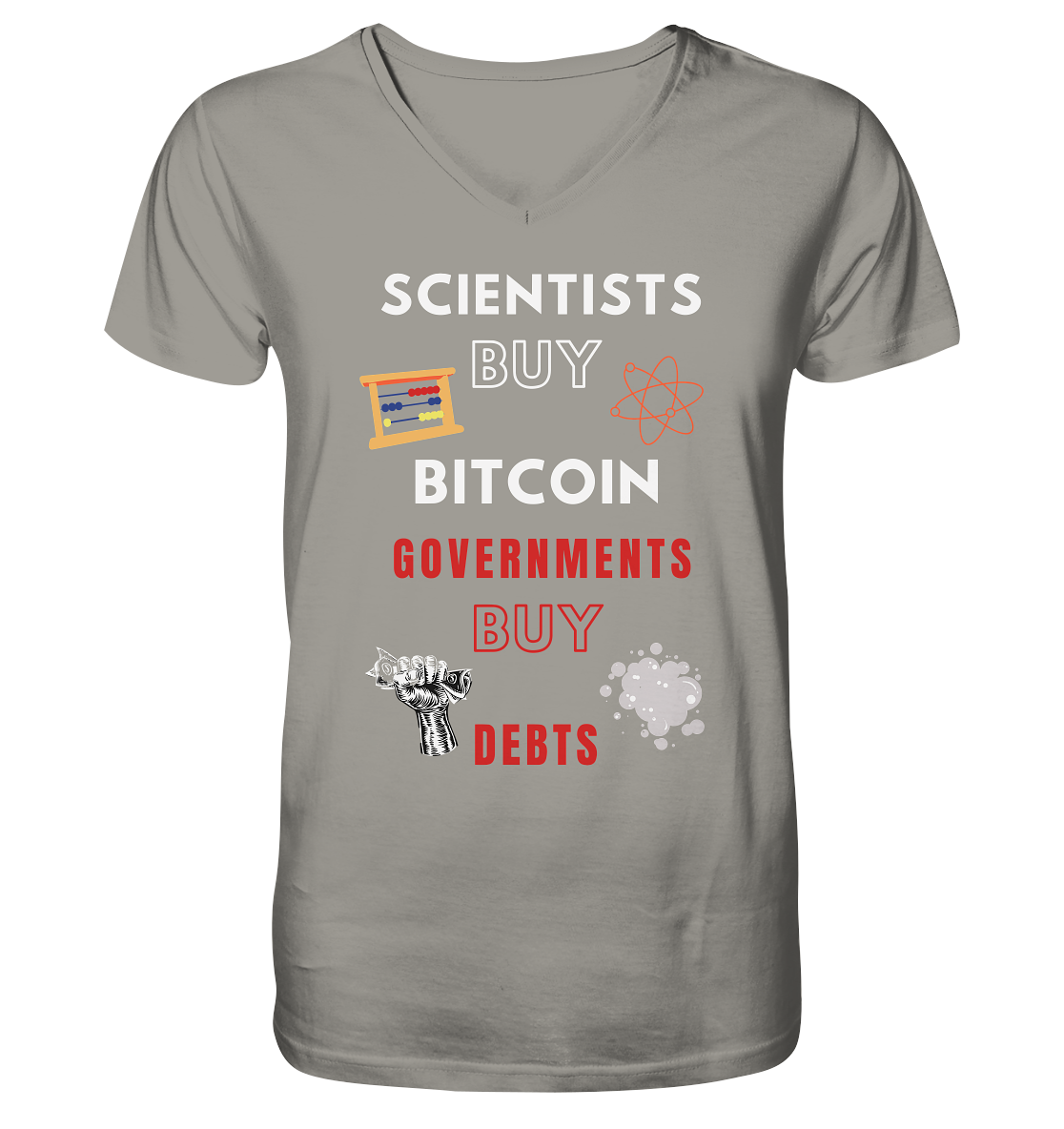 SCIENTISTS BUY BITCOIN, GOVERNMENTS BUY DEBTS - V-Neck Shirt