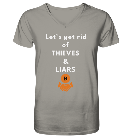 Let`s get rid of THIEVES & LIARS - V-Neck Shirt