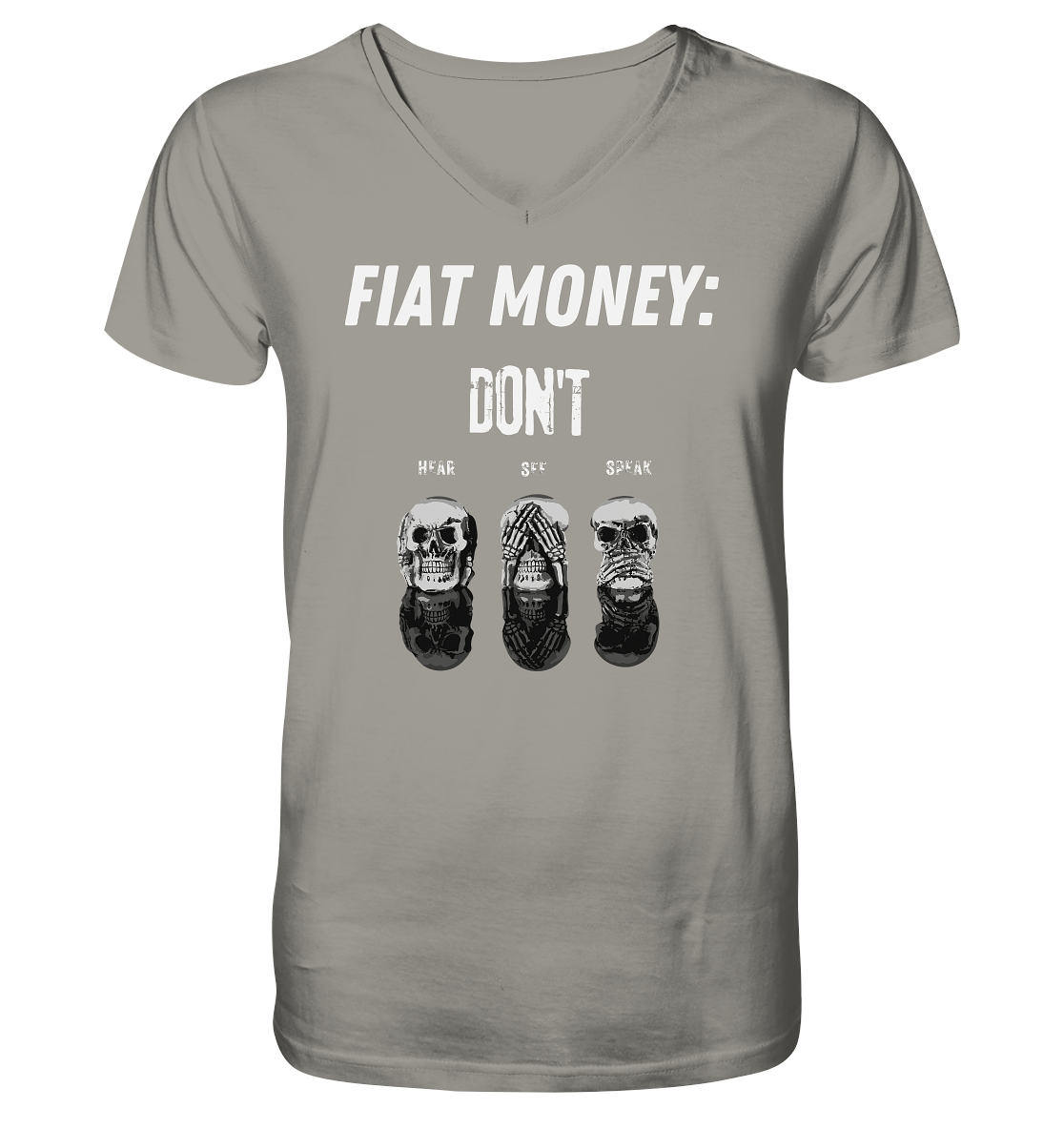 FIAT MONEY: - skulls - DON´T HEAR, SEE, SPEAK - V-Neck Shirt