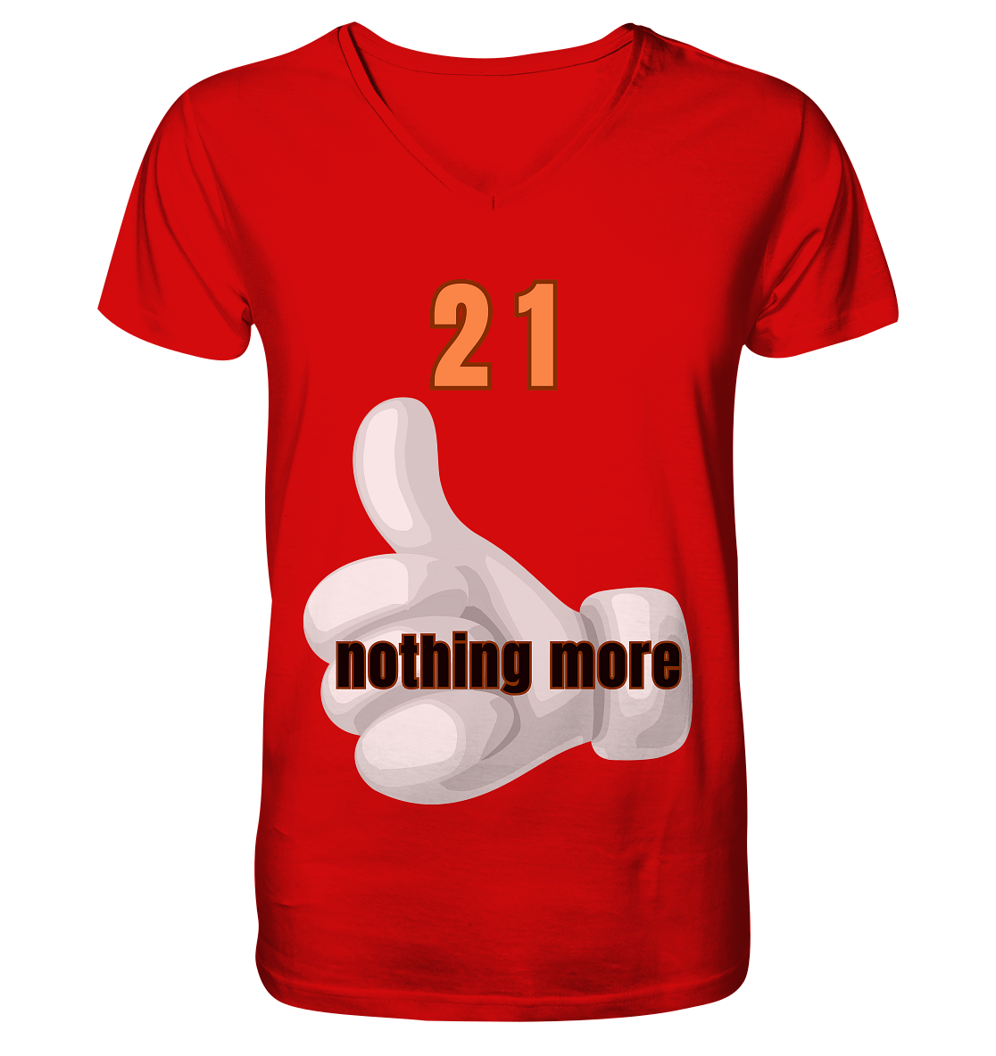 21 nothing more, thumb up - Organic Shirt - V-Neck Shirt