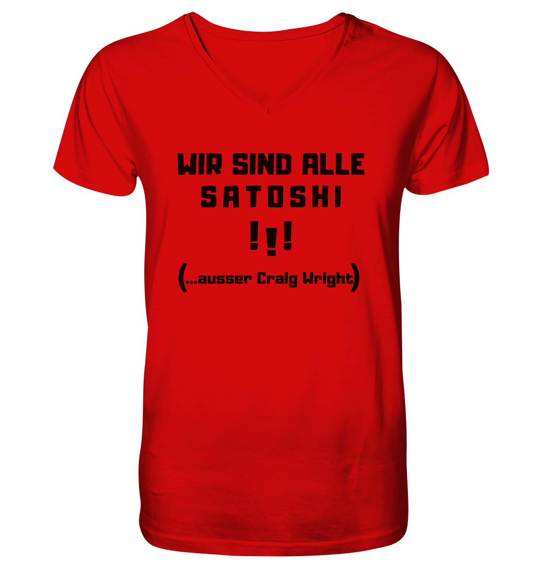 WIR SIND ALLE SATOSHI... ausser CRAIG WRIGHT (Version "!!!" ohne Lachen) - V-Neck Shirt