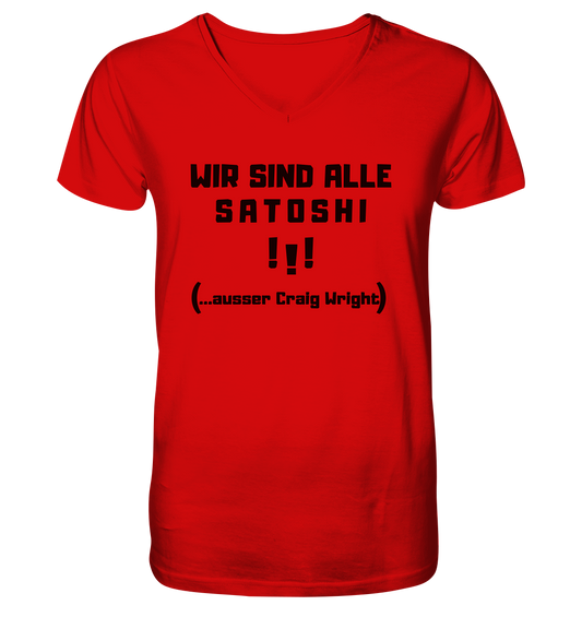 WIR SIND ALLE SATOSHI... ausser CRAIG WRIGHT (Version "!!!" ohne Lachen) - V-Neck Shirt