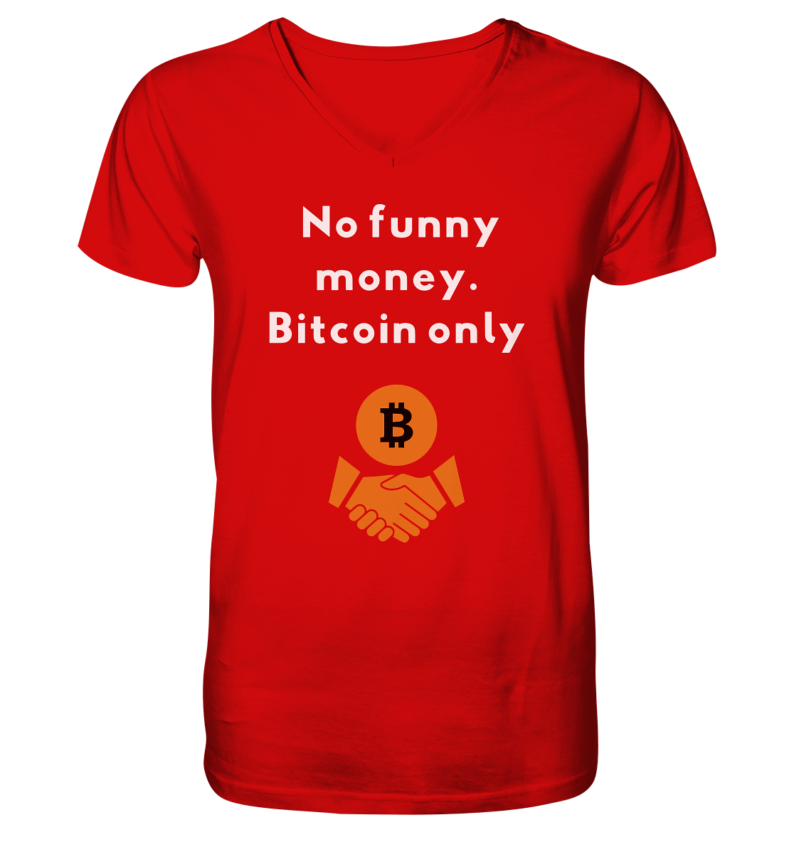 No funny money. Bitcoin only - V-Neck Shirt