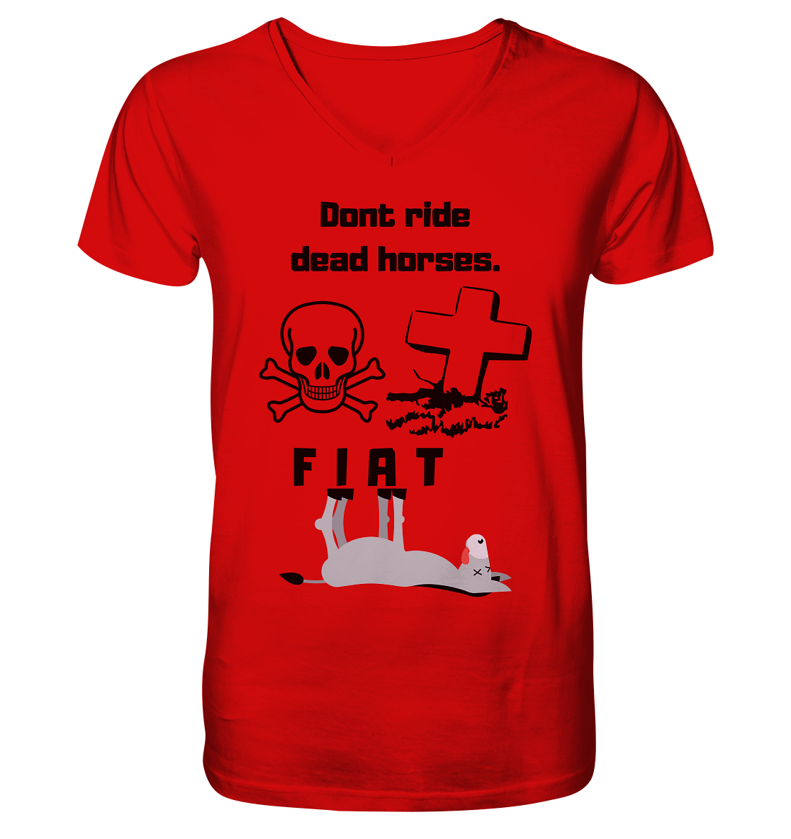 DON`T RIDE DEAD HORSES - FIAT (Grabstein, Totenkopf, Esel)  - V-Neck Shirt