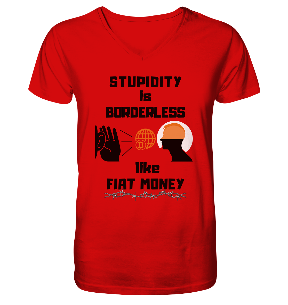 STUPIDITY is BORDERLESS like FIAT MONEY (Version 3)  - V-Neck Shirt