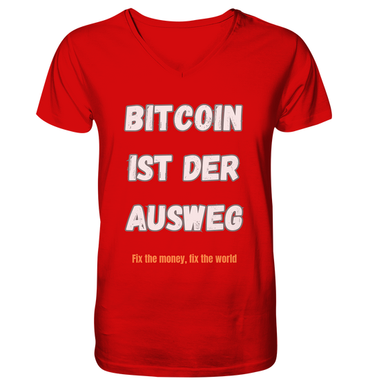 BITCOIN IST DER AUSWEG - fix the money fix the world   - V-Neck Shirt
