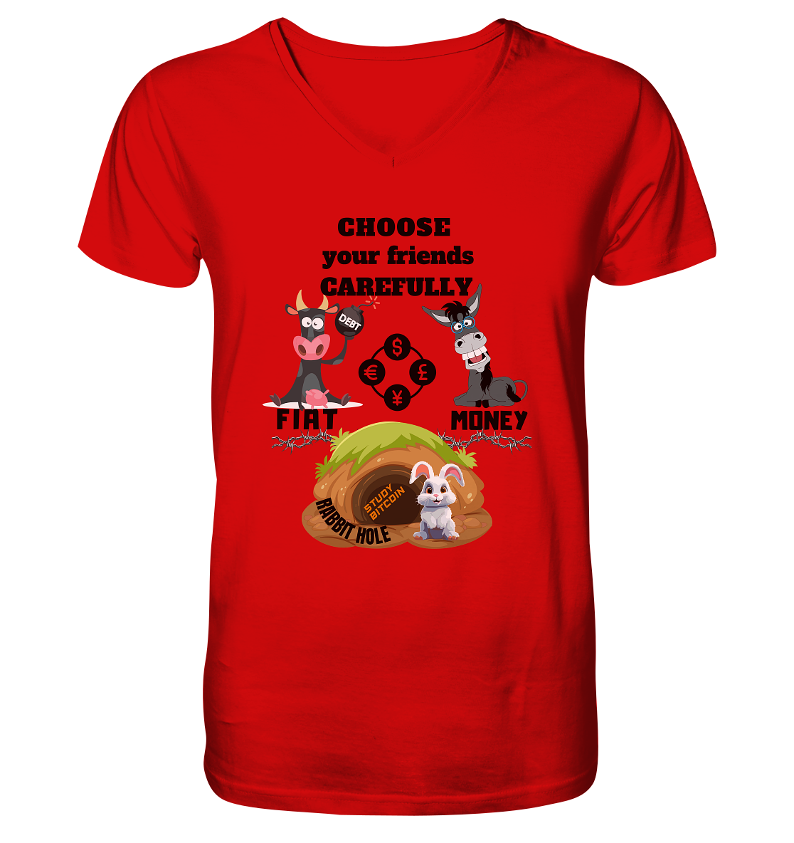 CHOOSE your friends CAREFULLY - FIAT Money / Rabbithole - V-Neck Shirt