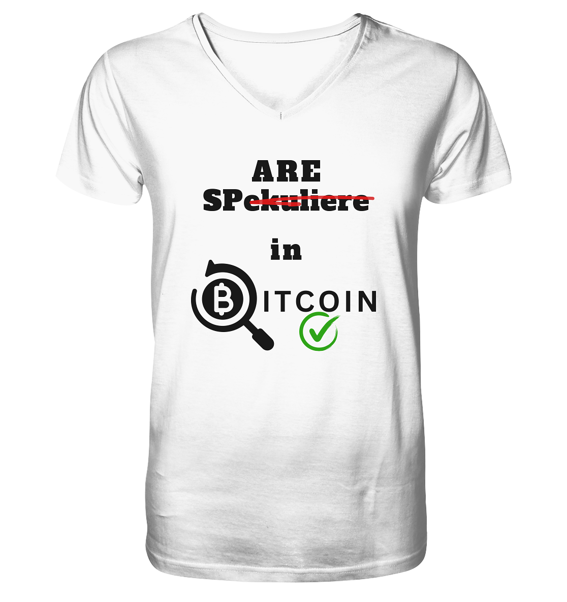 SPARE in BITCOIN (Version "nicht spekuliere", Lupe, grüner Haken)  - V-Neck Shirt
