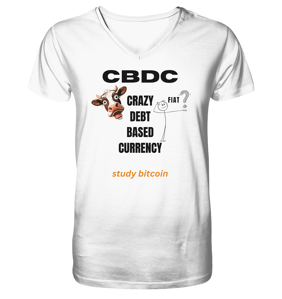 CBDC - CRAZY DEBT BASED CURRENCY - FIAT ? study bitcoin - V-Neck Shirt