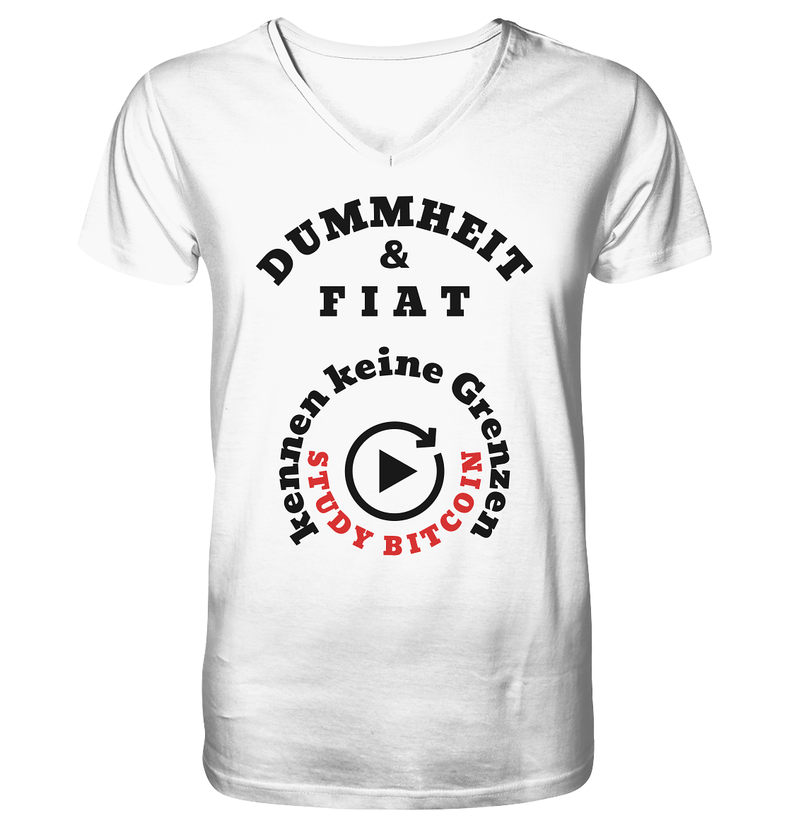 DUMMHEIT & FIAT kennen keine Grenzen - STUDY BITCOIN (rund in rund) - V-Neck Shirt